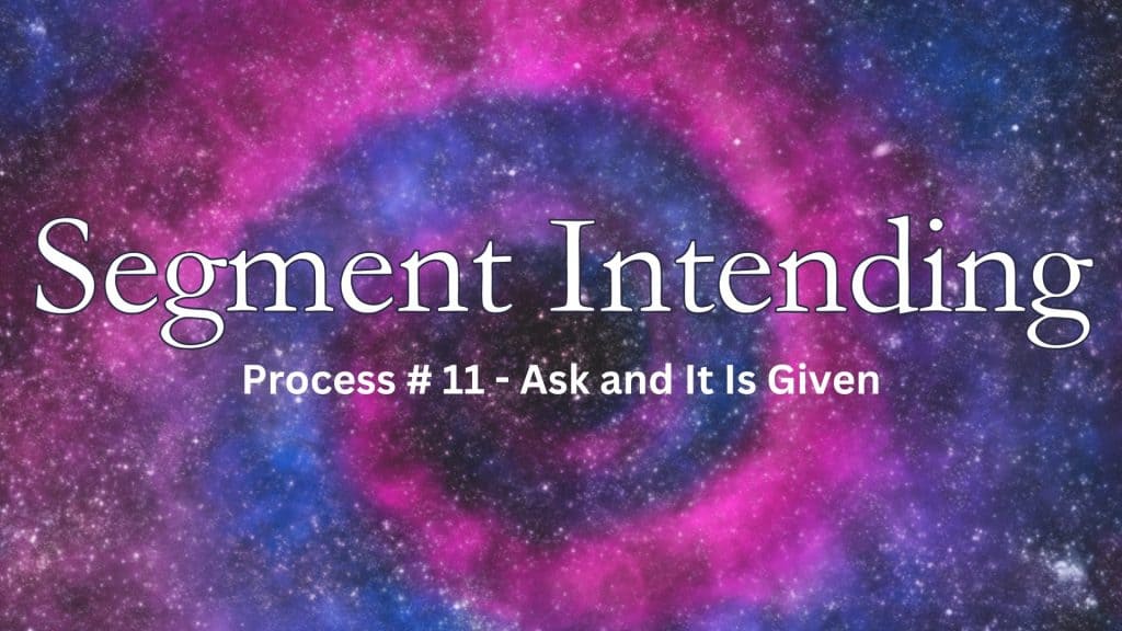 Segment Intending Ask and It Is Given Segment